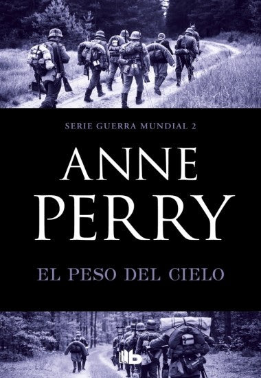 El peso del cielo. Guerra Mundial 2 | ANNE PERRY