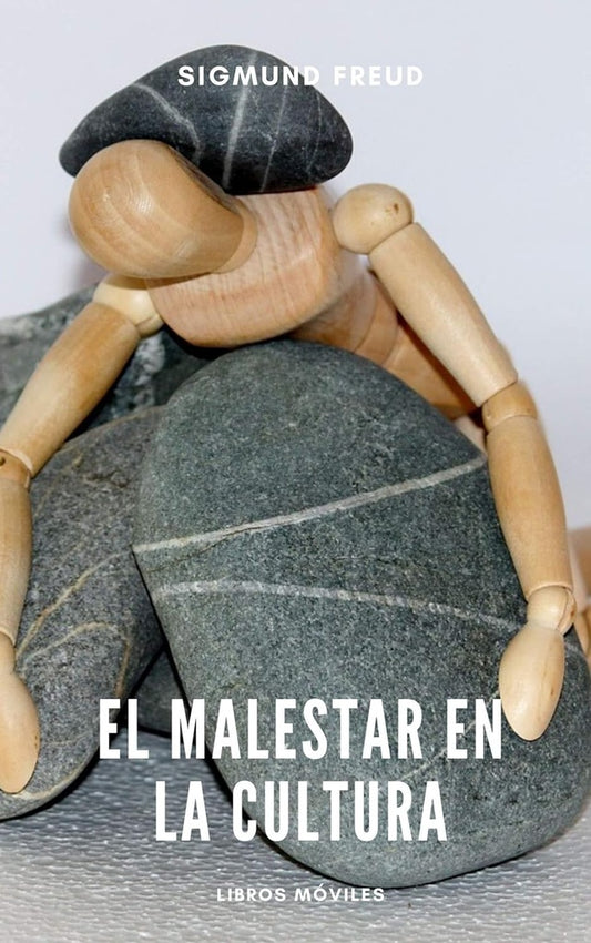 EL MALESTAR EN LA CULTURA | Sigmund Freud