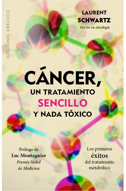 Cáncer, un tratamiento sencillo y nada tóxico. | Laurent Schwartz