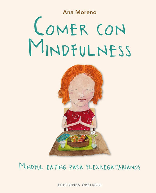 Comer con mindfulness | ANA MORENO