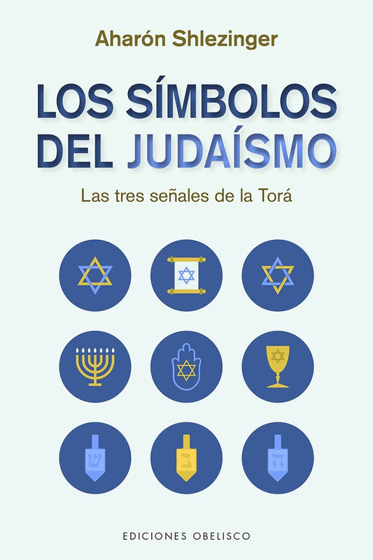 Los símbolos del judaísmo. Las tres señales de la Torá | Aharón Shlezinger