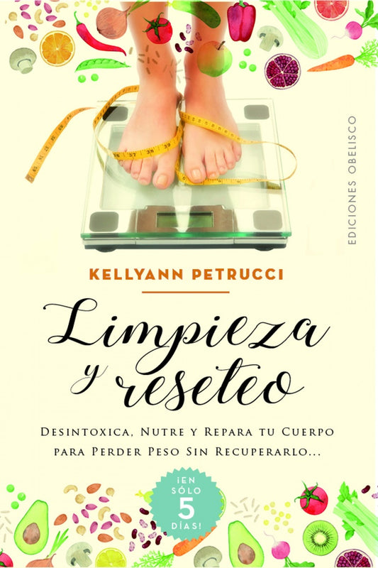 Limpieza y reseteo | Kellyann Petruci