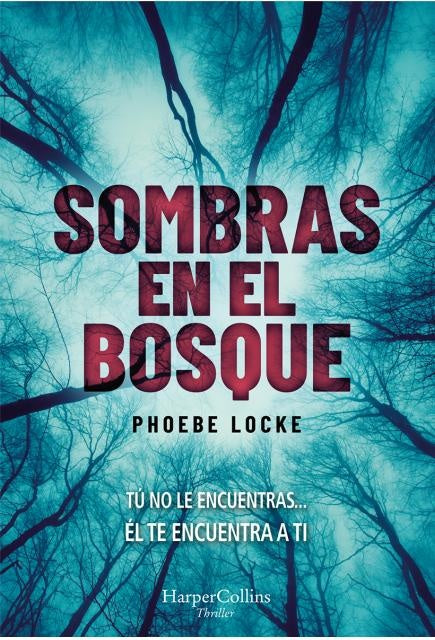 Sombras en el bosque | Phoebe Locke