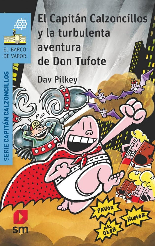 El Capitán Calzoncillos y la turbulenta aventura de Don Tufote (16) | DAV PILKEY