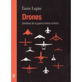Drones - Sombras de la guerra contra el terror | ENRIC LUJÁN