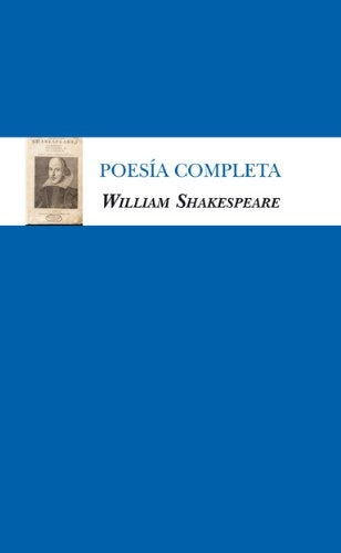 SHAKESPEARE. POESIA COMPLETA | WILLIAM SHAKESPEARE