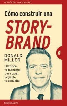 Cómo construir una Storybrand | DONALD MILLER