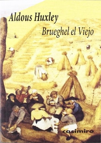 BRUEGHEL EL VIEJO | HUXLEY ALDOUS