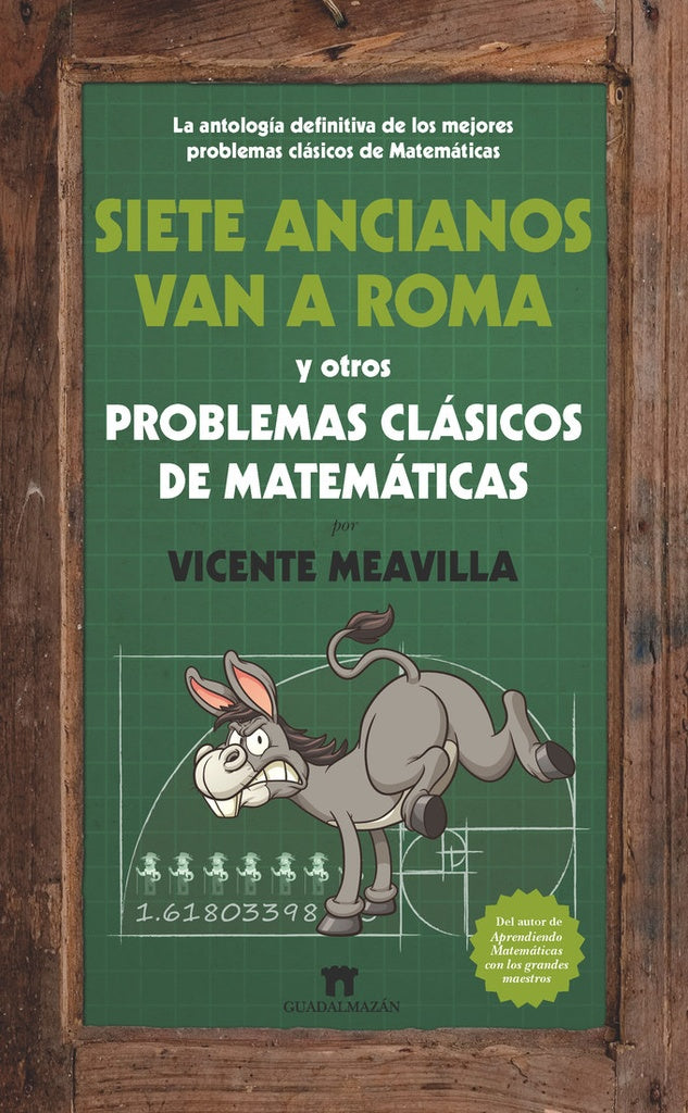 Siete ancianos van a Roma y otros problemas clásicos de matemáticas | Vicente Meavilla