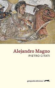 Alejandro Magno | PIETRO CITATI