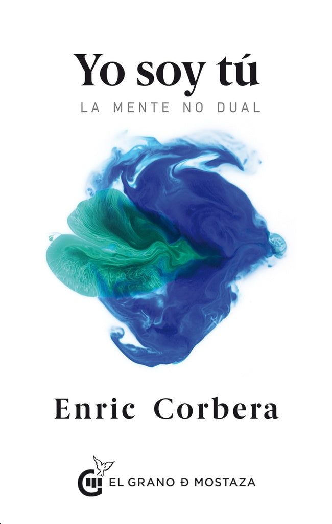 YO SOY TU. LA MENTE NO DUAL | ENRIC CORBERA