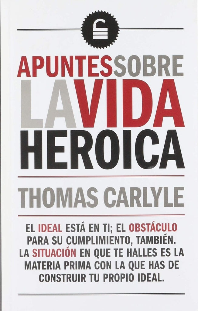 Apuntes sobre la vida heróica | THOMAS CARLYLE