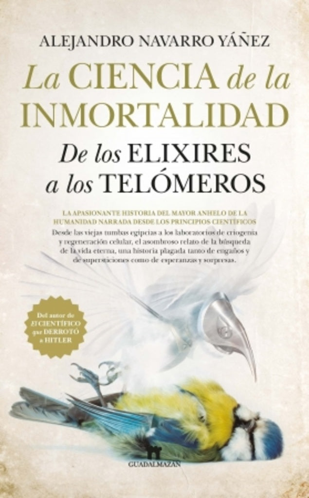 La ciencia de la inmortalidad | ALEJANDRO NAVARRO YAÑEZ