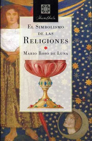 El simbolismo de las religiones | MARIO ROSO DE LUNA