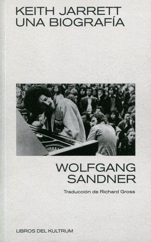Keith Jarrett. Una biografía | Wolfgang Sandner
