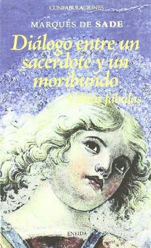 DIALOGO ENTRE UN SACERDOTE Y UN MORIBUND | MARQUES DE SADE