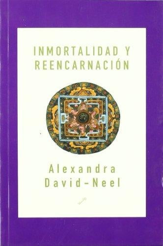 Inmortalidad y reencarnación | DAVID-NEEL ALEXANDRA