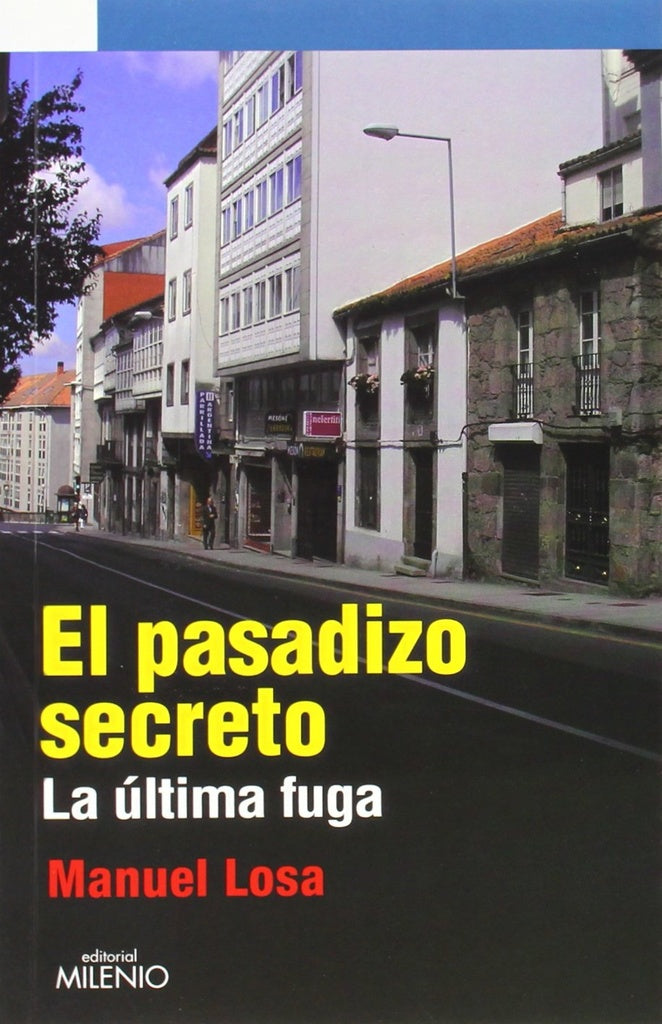 El pasadizo secreto. La última fuga | MANUEL LOSA