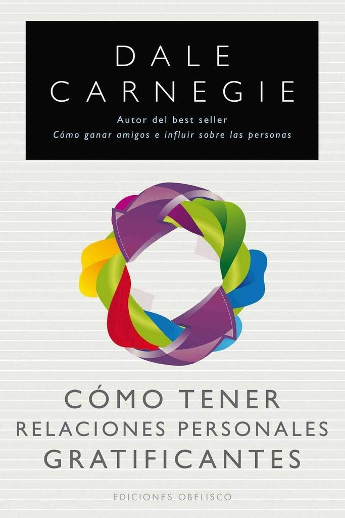 Cómo tener relaciones personales gratificantes | DALE CARNEGIE TRAINING