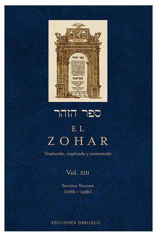 El Zohar. Vol. XIII | Rabi Shimon Bar Iojai