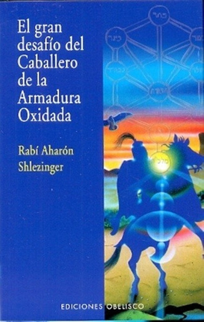 El gran desafío de la armadura oxidada | RABI AHARON SHLEZINGER