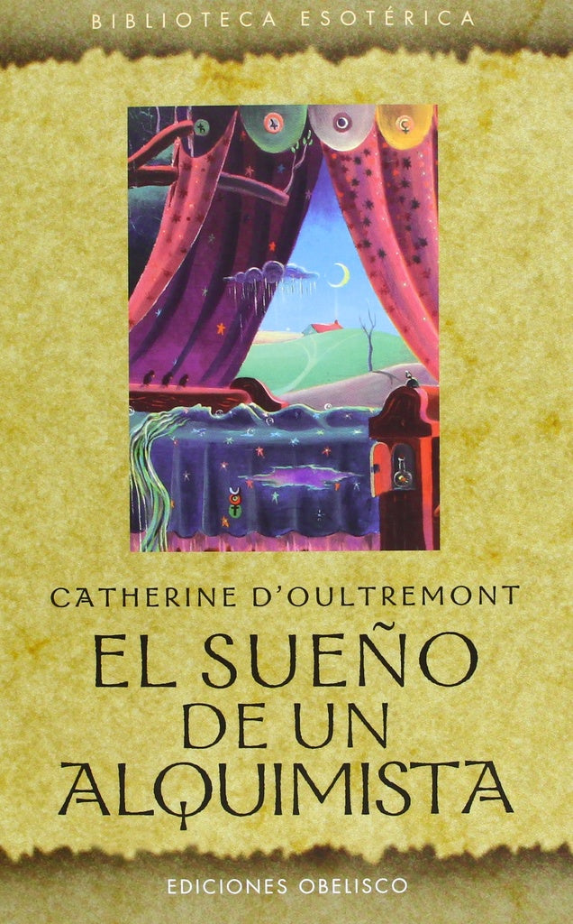 El sueño de un alquimista | CATHERINE D'OULTREMONT