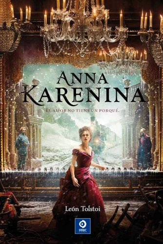 ANNA KARENINA. EL AMOR NO TIENE UN PORQU | León Tolstoi