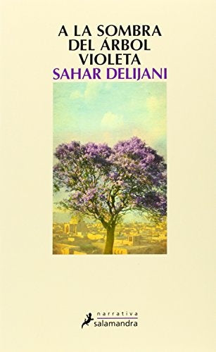 A la sombra del árbol violeta | SAHAR DELIJANI