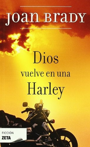 Dios vuelve en una Harley | JOAN BRANDY