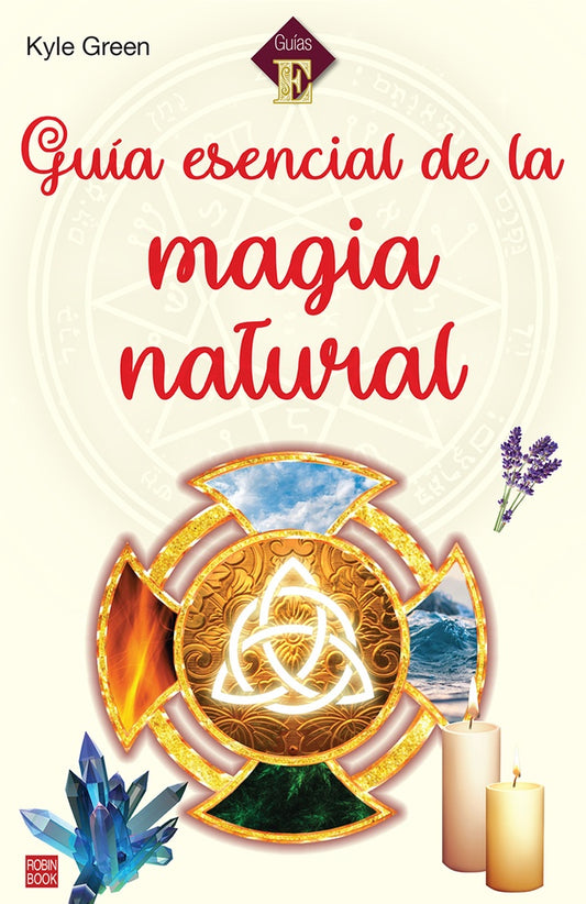 Guía esencial de la magia natural  | KYLE GREEN