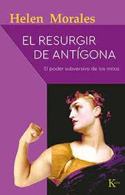 EL RESURGIR DE ANTIGONA | MORALES HELEN