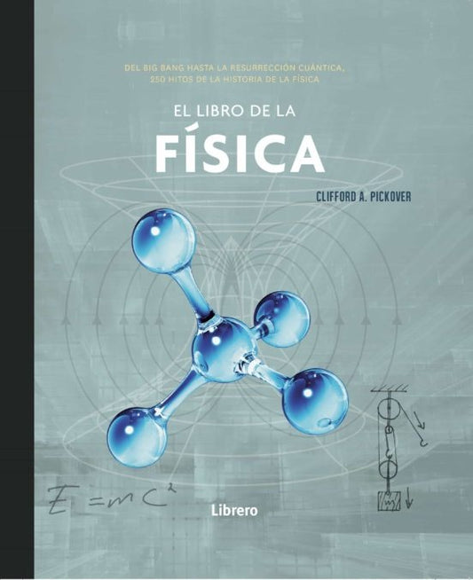 El libro de la física | CLIFFORD A. PICKOVER