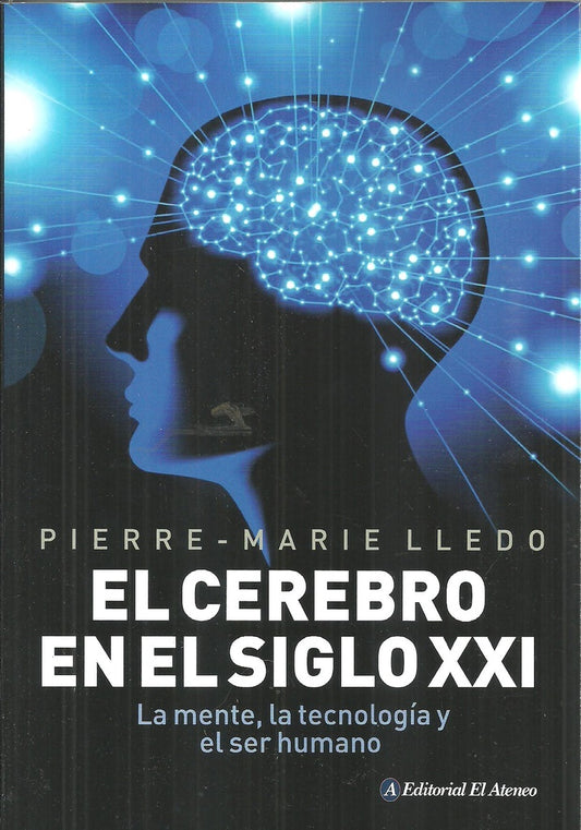 El cerebro en el siglo XXI | Pierre-Marie Lledo