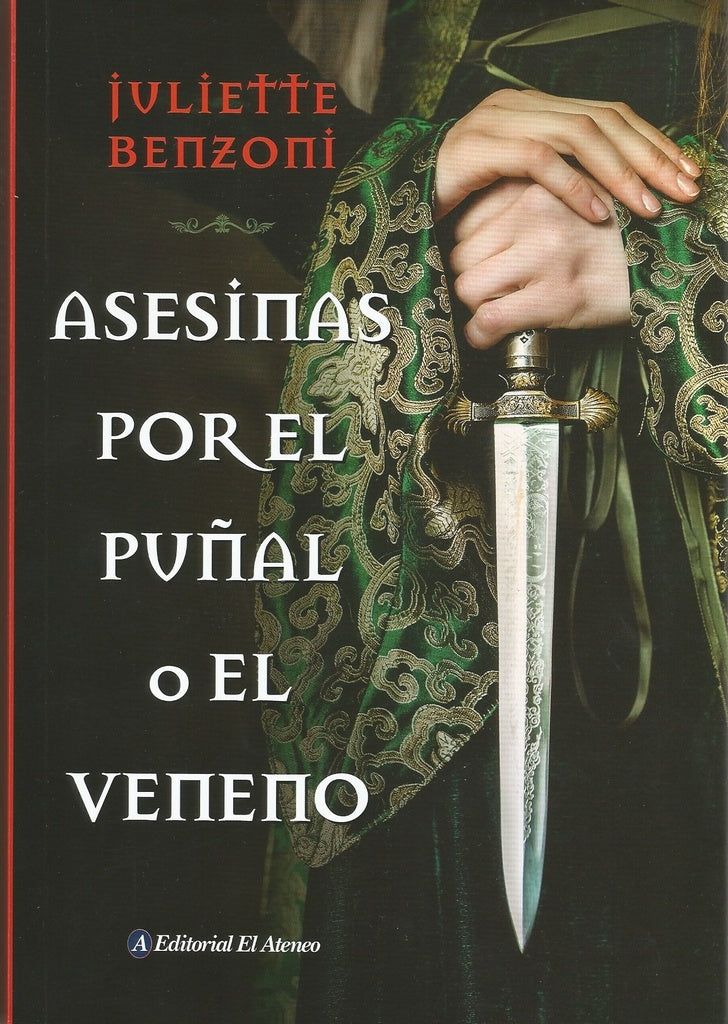 Asesinas por el puñal o el veneno | BENZONI JULIETTE