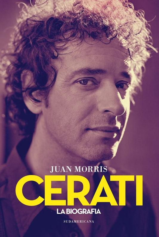 Cerati. La Biografía | JUAN MORRIS