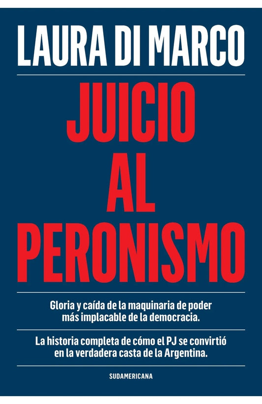 Juicio al peronismo | LAURA DI MARCO