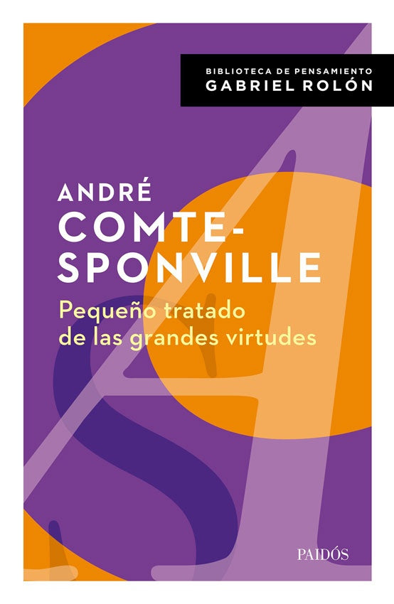 Pequeño tratado de las grandes virtudes | André Comte-Sponville