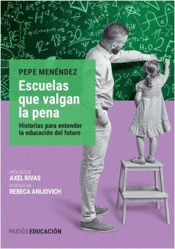 Escuelas que valgan la pena | Pepe Menéndez