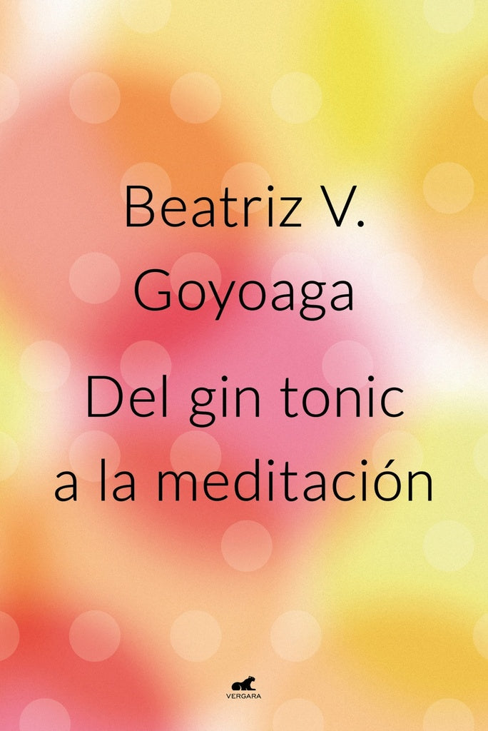 Del gin tonic a la meditación | BEATRIZ GOYOAGA