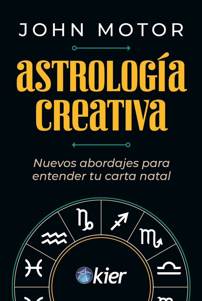 Astrología creativa. Nuevos abordajes para entender tu carta natal | John Motor
