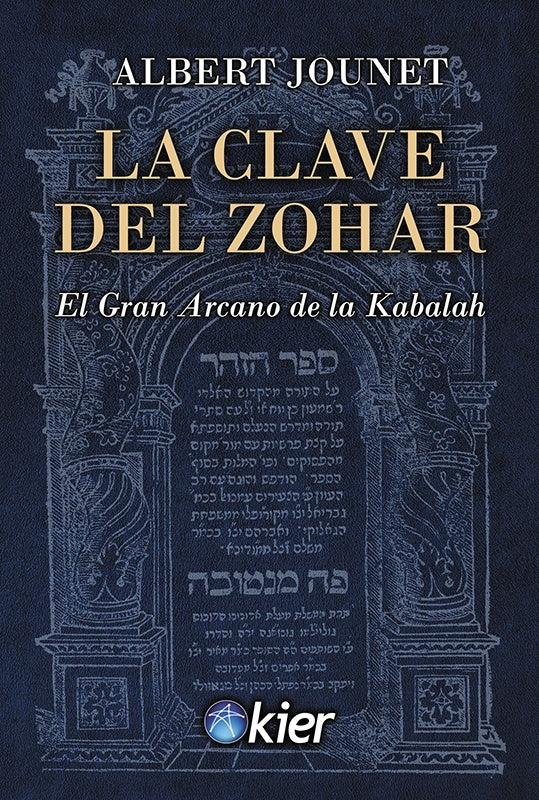 La clave del Zohar. El Gran Arcano de la Kabalah | ALBERT JOUNET