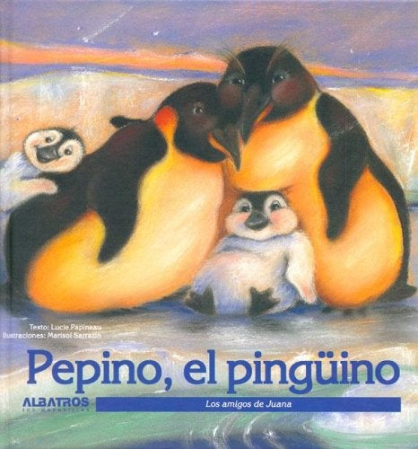 PEPINO, EL PINGUINO | LUCIE PAPINEAU
