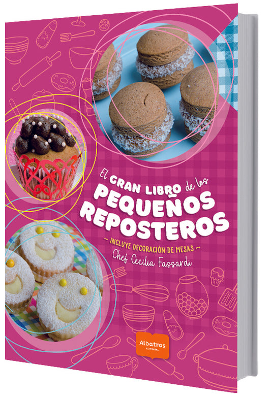 El gran libro de los pequeños reposteros | CECILIA FASSARDI