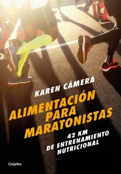 Alimentación para maratonistas | Karen Cámera