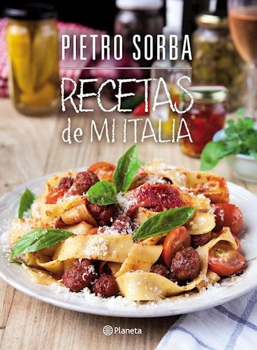 Recetas de mi Italia | Pietro Sorba