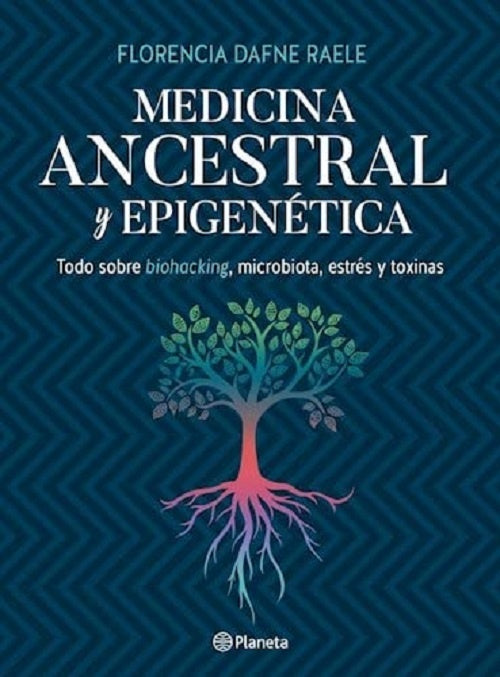 Medicina ancestral y epigenética | Florencia Raele