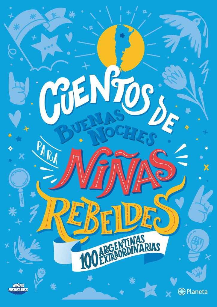 Cuentos de buenas noches para niñas rebeldes. 100 Argentinas extraordinarias | Varios autores