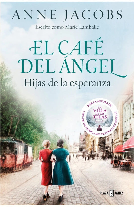 El Café del Ángel. Hijas de la esperanza (Café del Ángel 3) | ANNE JACOBS
