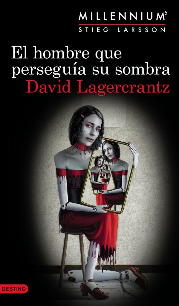 El hombre que perseguía su sombra (Serie Millennium 5) | David Lagercrantz