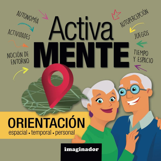 Activa mente. Orientación espacial - temporal - personal | Imaginador